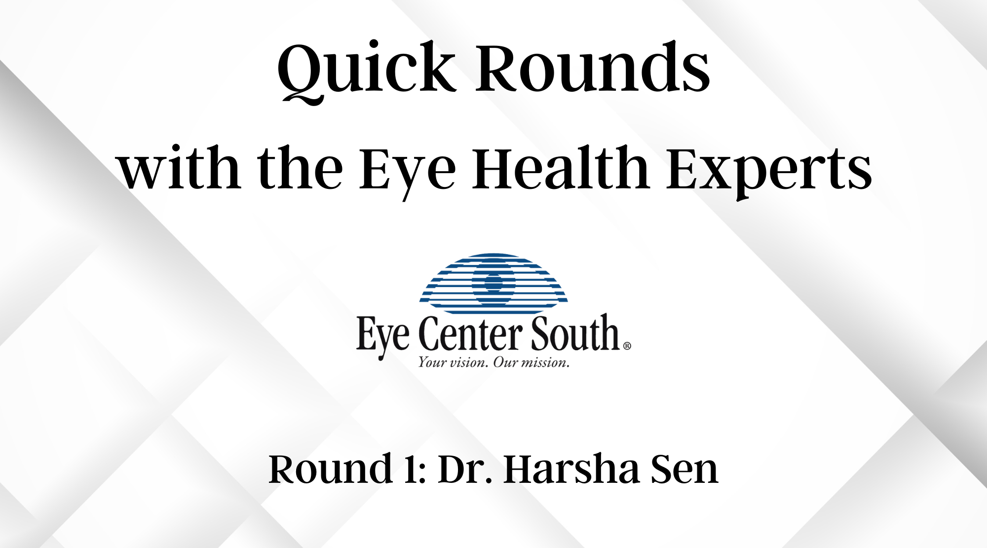 Quick Rounds with the Eye Health Experts